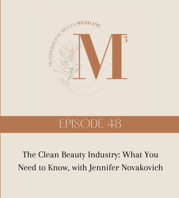 Episode 48: The Clean Beauty Industry: What You Need to Know with Jennifer Novakovich