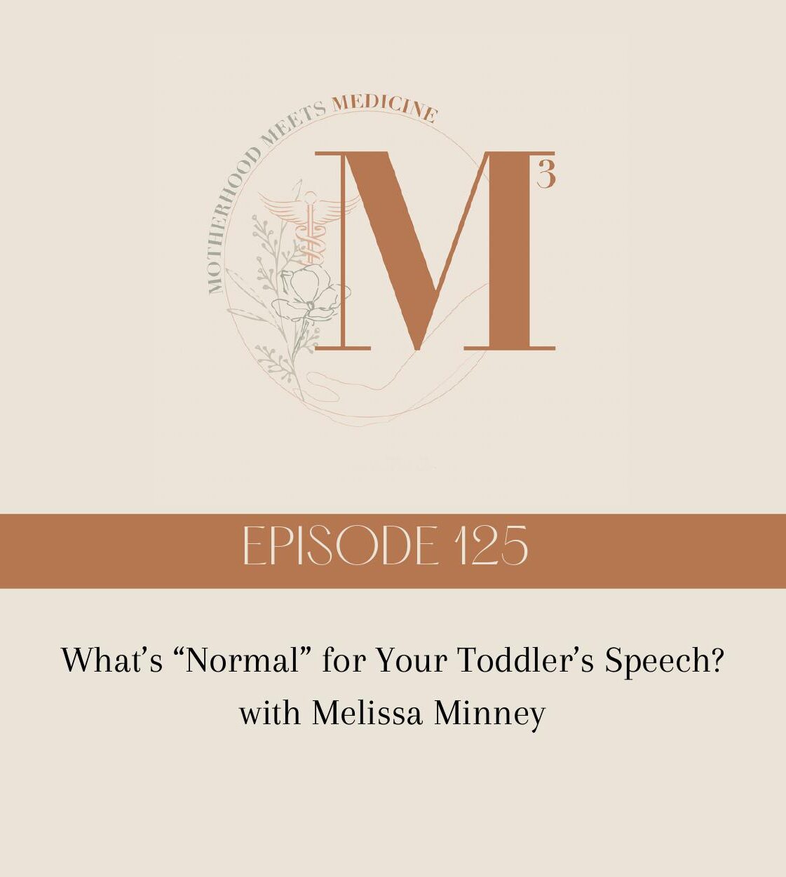 Episode 125: What’s “Normal” for Your Toddler’s Speech? with Melissa Minney